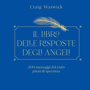 libro delle risposte degli angeli. 200 messaggi dal cielo pieni di speranza (il)
