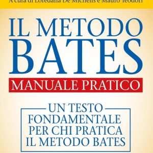 Metodo Bates - Manuale Pratico - 4D