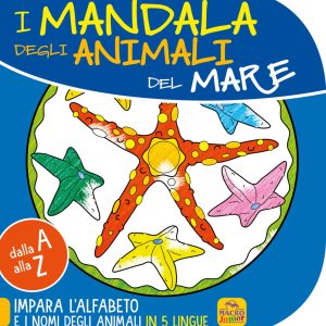 mandala degli animali del mare. dalla a alla z impara l'alfabeto e i nomi degli animali in 5 lingue