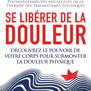 Se libérer de la Douleur