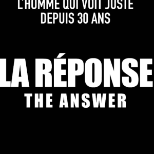 Réponse - The Answer