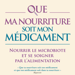 Que Ma Nourriture Soit Mon Medicament
