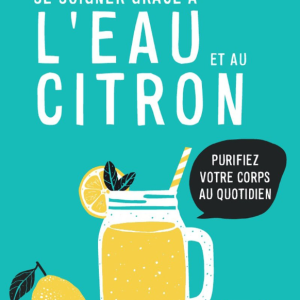 Se Soigner Grace a l'Eau et au Citron 2° N.E.