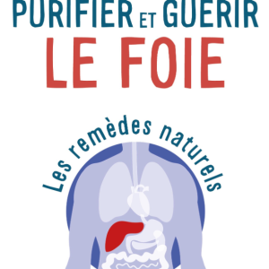 Purifier Et Guérir Le Foie