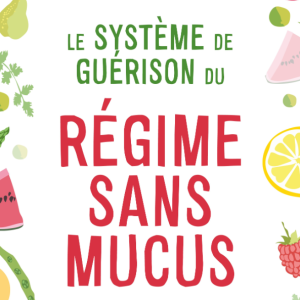 Système de Guérison du Regime Sans Mucus