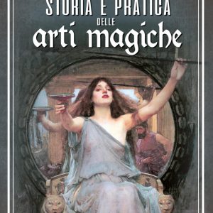storia e pratica delle arti magiche