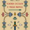 scienza occulta e magia pratica
