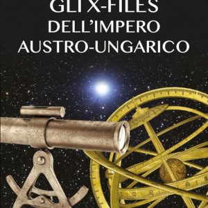 X-files dell'impero austro-ungarico (Gli