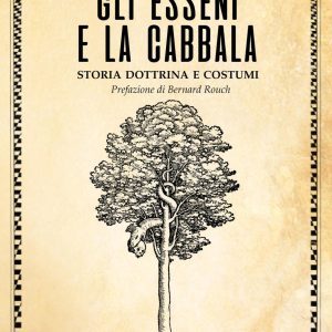 esseni e la cabala. storia dottrina e costumi (gli)