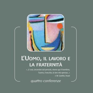 Uomo, il Lavoro e la Fraternità