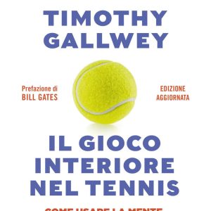 Gioco interiore nel tennis. Come usare l