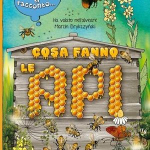 Mamma ti racconto...Cosa Fanno le Api