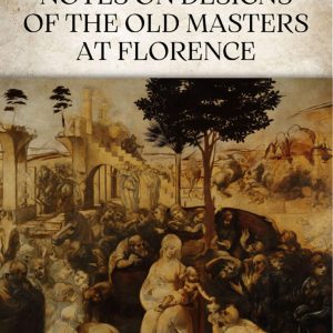 notes on designs of the old masters at florence