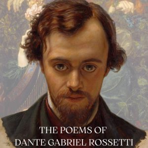 poems of dante gabriel rossetti (the)