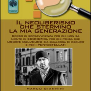 Neoliberismo che Sterminò la mia Generazione