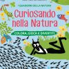 Quaderni della Natura - Curiosando nella Natura
