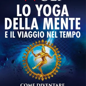 Yoga della Mente e il Viaggio nel Tempo