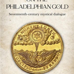 on the philadelphian gold. seventeenth century mystical dialogue