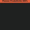 Planner Produttività 300%