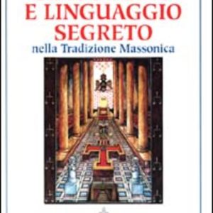 simbolismo e linguaggio segreto nella tradizione massonica
