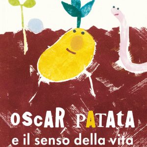 oscar patata e il senso della vita