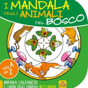 mandala degli animali del bosco. dalla a alla z impara l'alfabeto e i nomi degli animali in 5 lingue