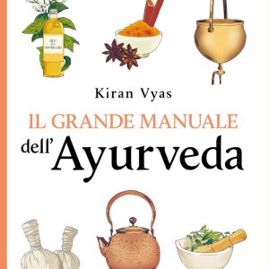 Grande Manuale dell’Ayurveda