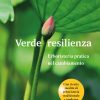 Verde resilienza. Erboristeria pratica nel cambiamento