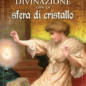 divinazione con la sfera di cristallo