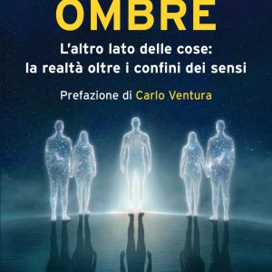 Ombre. L'altro lato delle cose: la realt